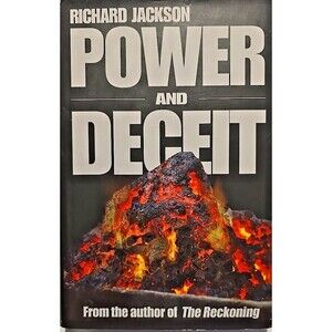 Power and Deceit by Richard Jackson (2007, Hardcover)